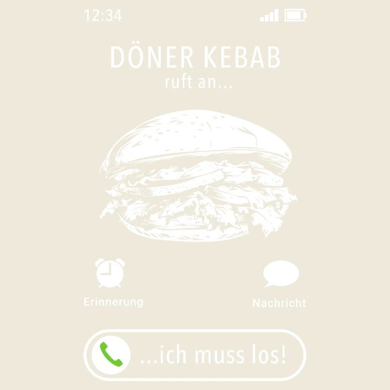 Mein Döner Kebab ruft an - ich muss los - Spruch