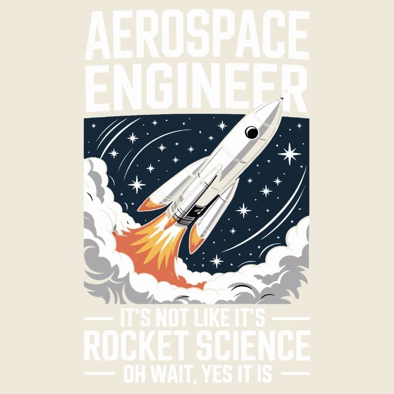 Aerospace Engineer Like Rocket Science