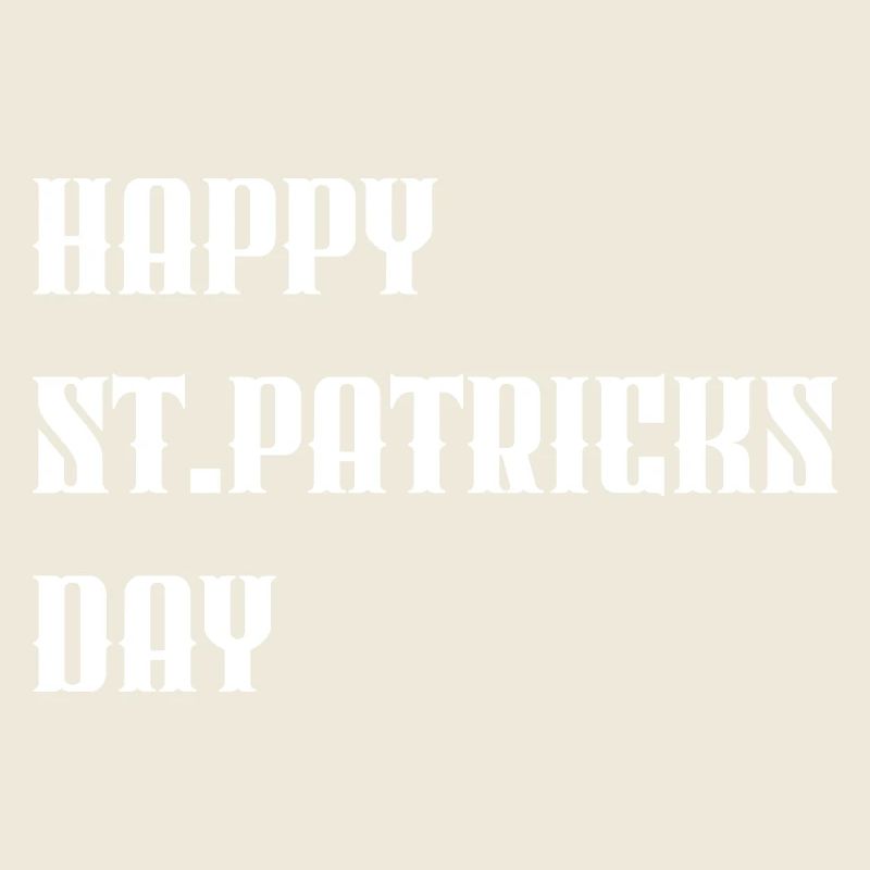 "Happy St. Patricks Day" White
