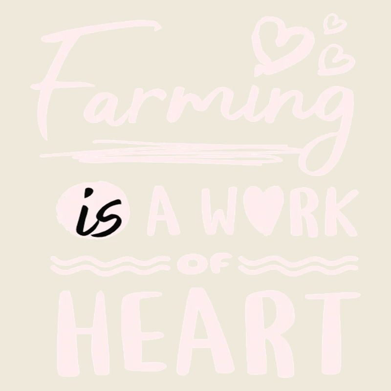 Farming is a work of heart