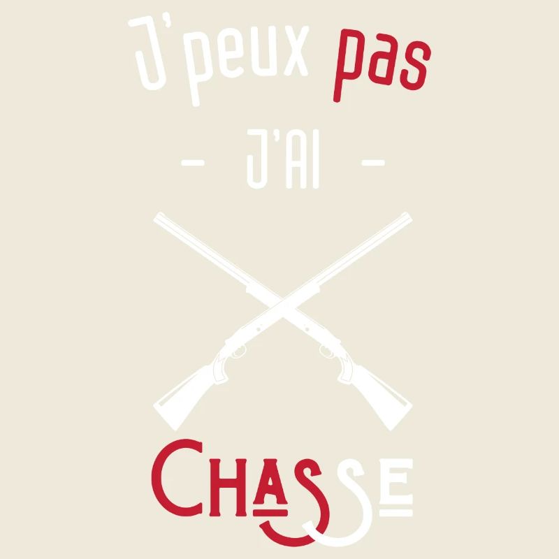 j'peux pas j'ai chasse