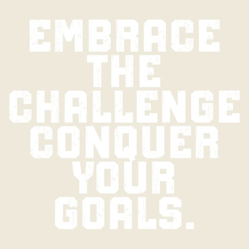 Accept the challenge, achieve your goals.