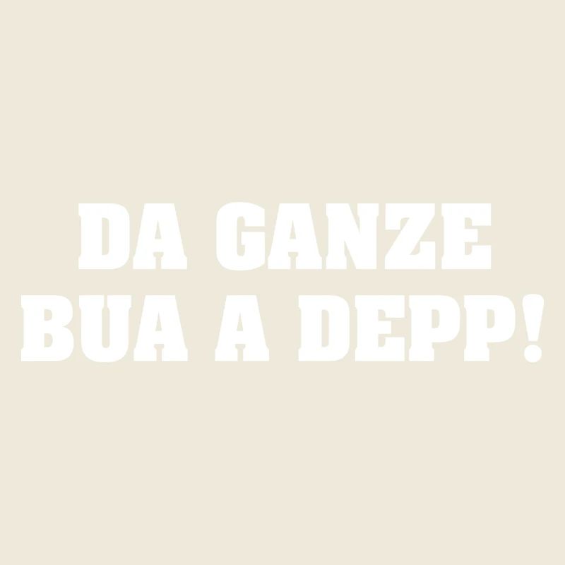 DA GANZE BUA A DEPP!
