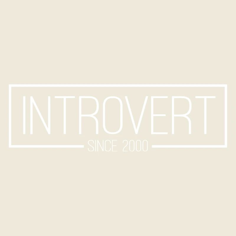 Introvert since 2000 white