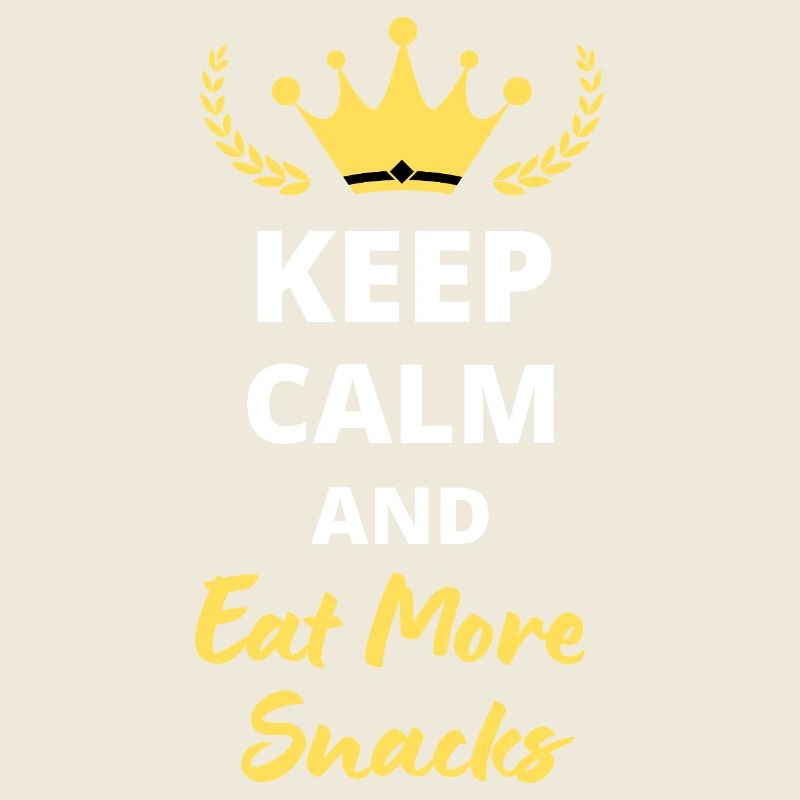 "Keep Calm and Eat More Snacks" - Gourmet and fun