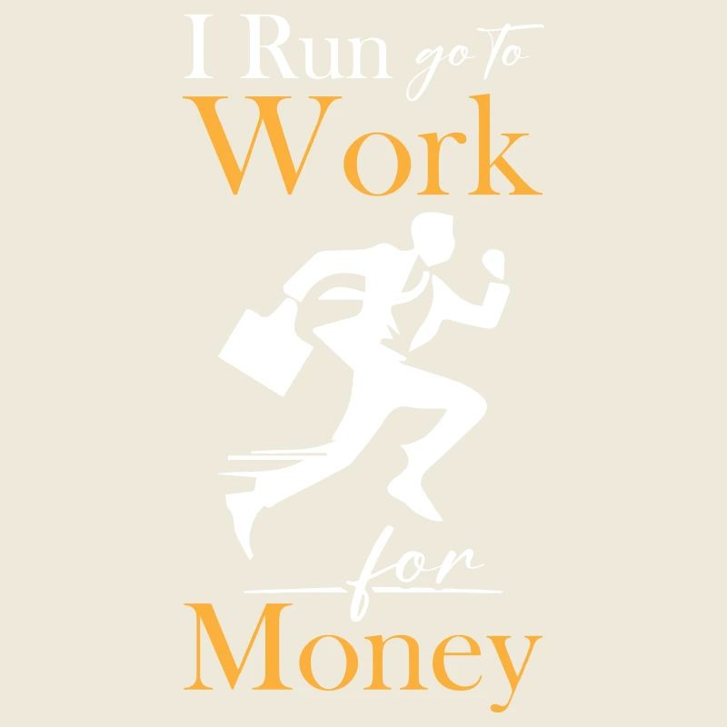 I Run Work For Money