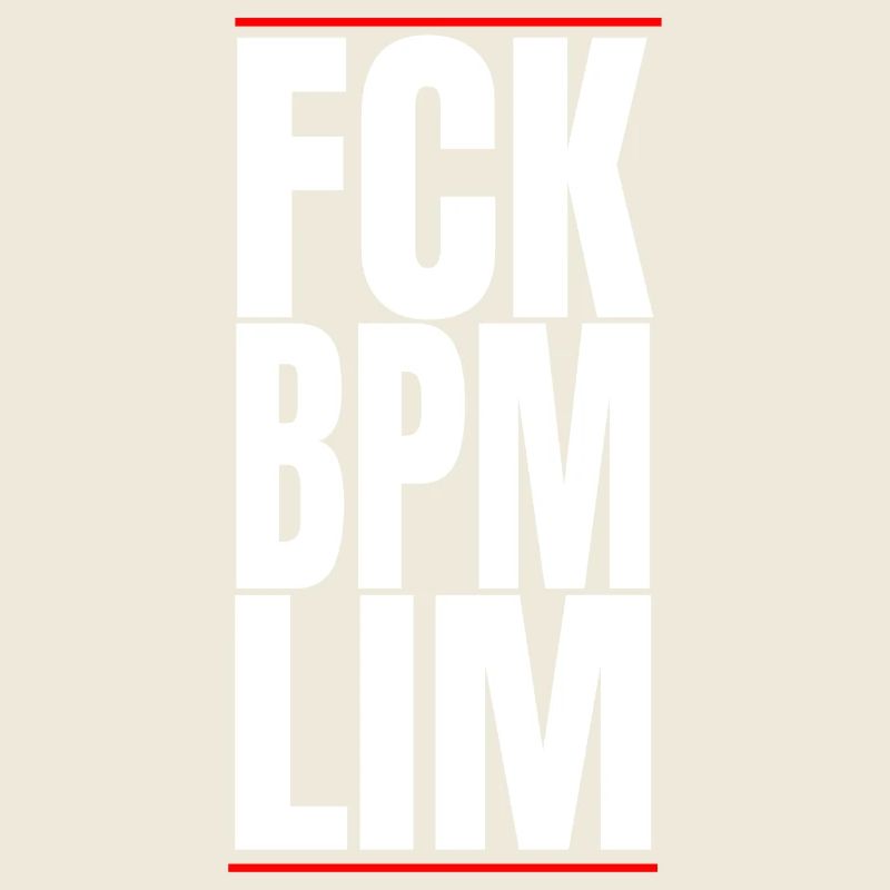 FCK BPM LIM HARD TECHNO NEVER DIES