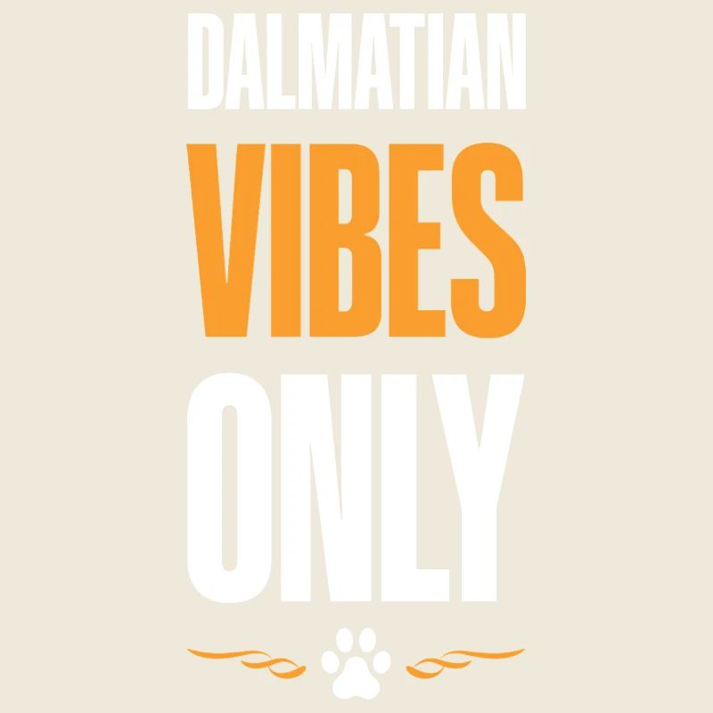 Dalmatiner Vibes Only