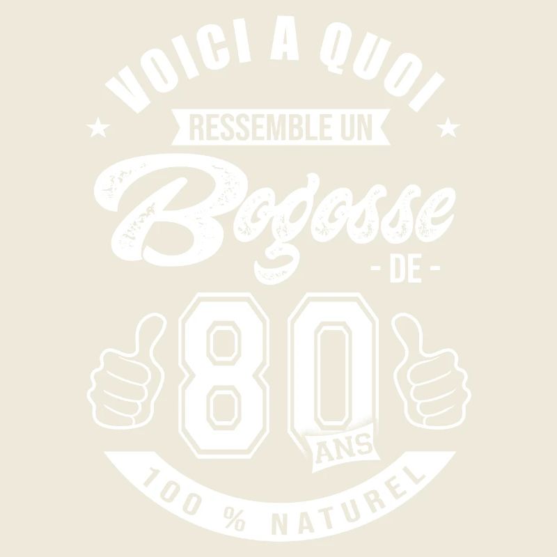 Bogosse de 80 ans anniversaire 80 ans