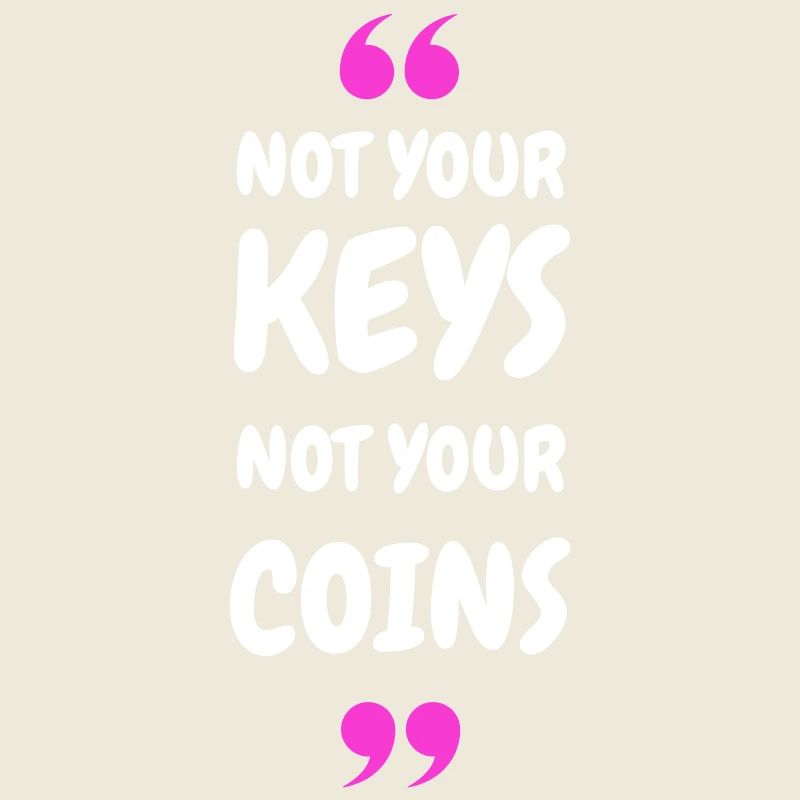 Pas vos clés. Pas vos pièces ! pour Hodler & Crypto