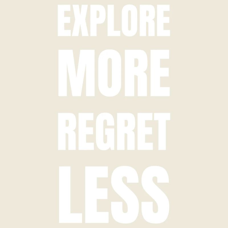 Explorer plus regretter moins