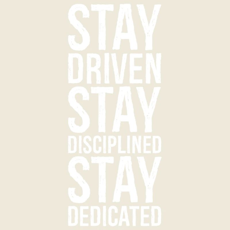 Restez motivé Restez discipliné Restez dévoué