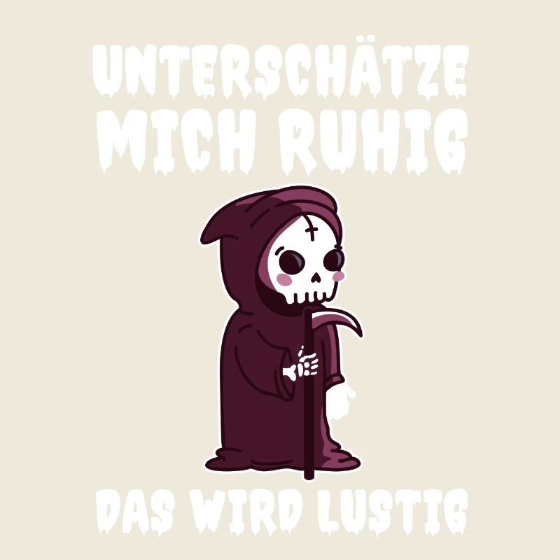 Unterschätze Mich Ruhig Das Wird Lustig
