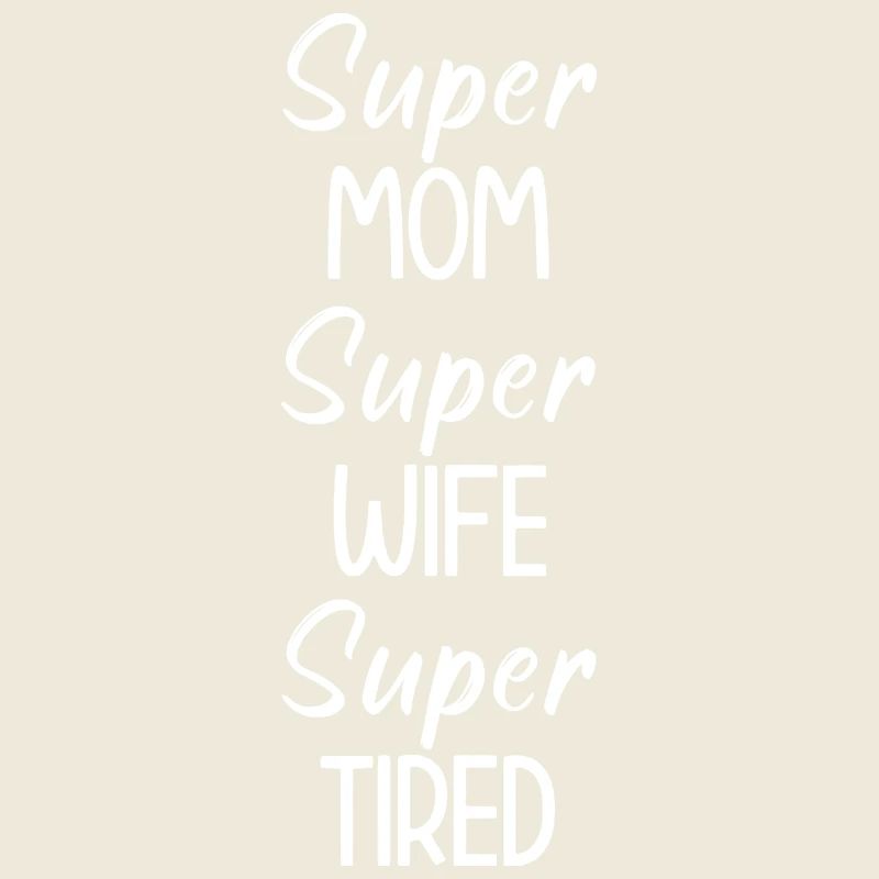 Super MÜDE Mama Ehefrau Tee