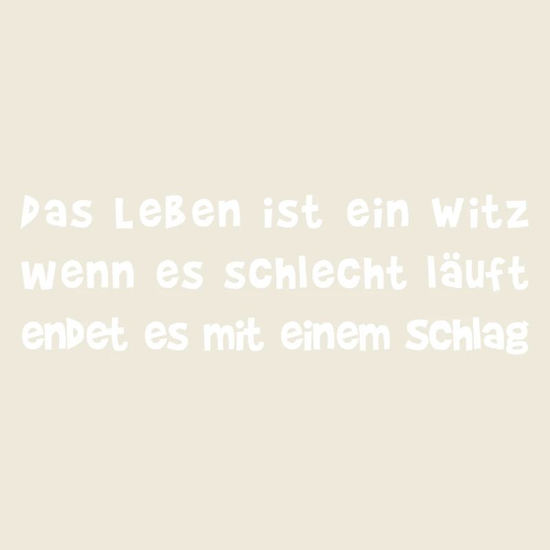 Das Leben ist ein Witz I cooler Spruch