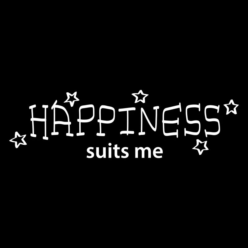 Happiness suits me
