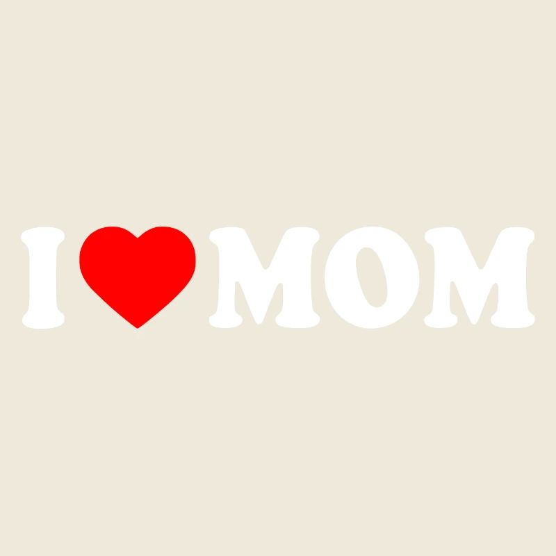 I love mom