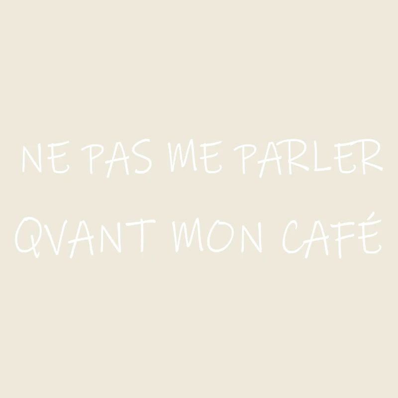 Ne Parler Avant Mon Café