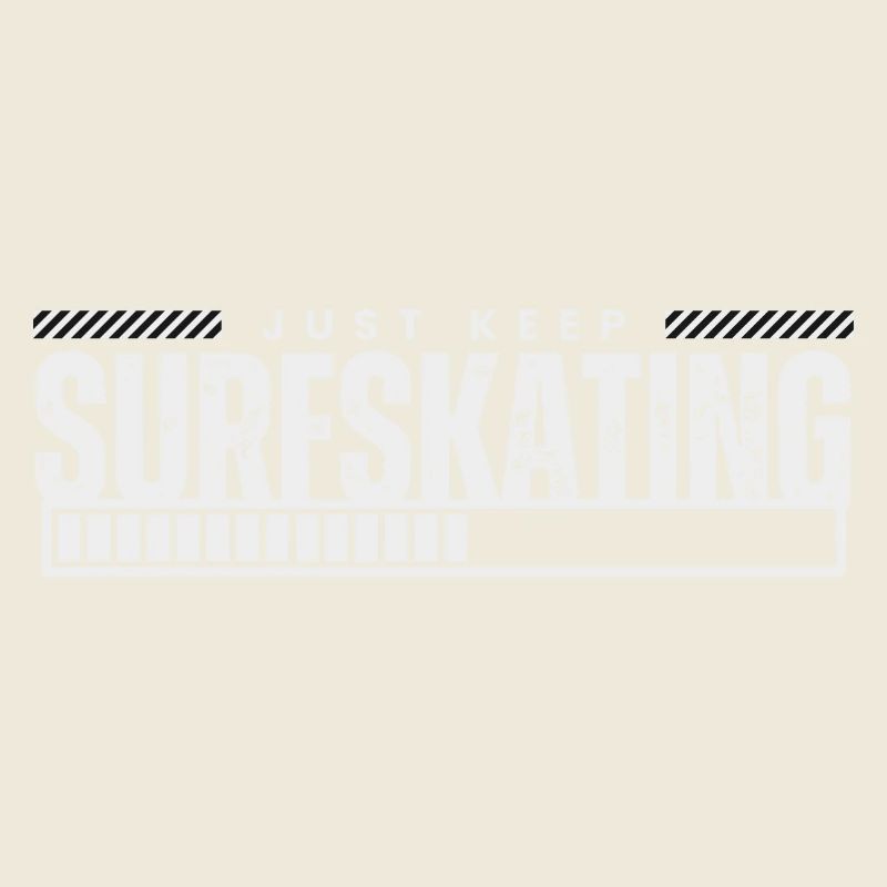 Just Keep Surfskating