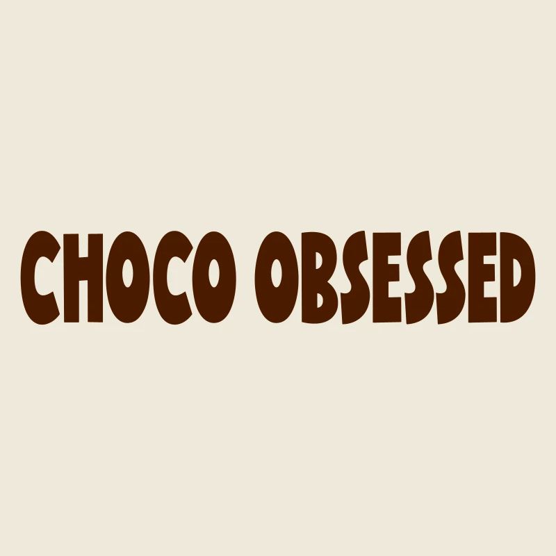 CHOCO OBSESSED