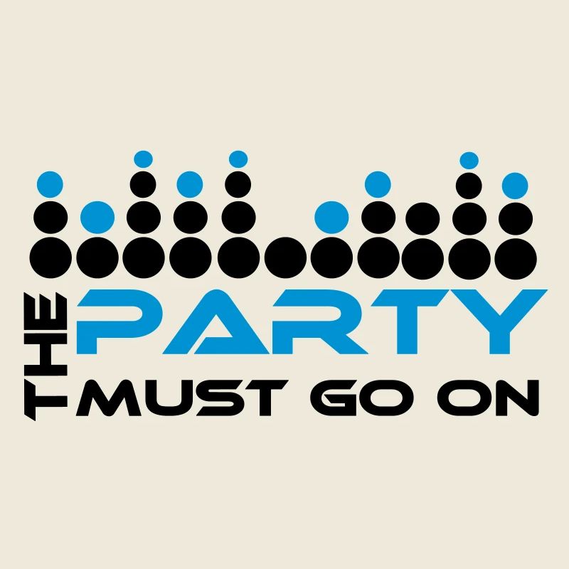The Party Must Go On