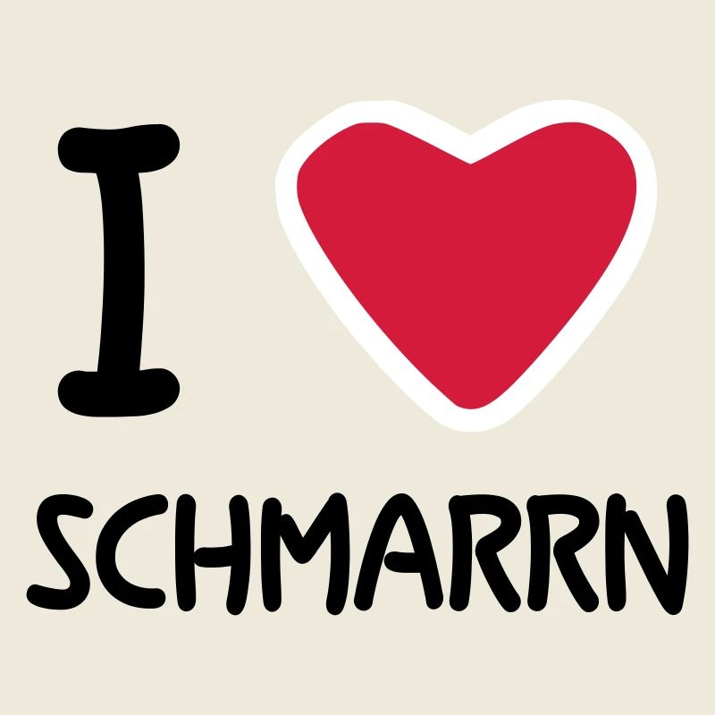 I love Schmarrn