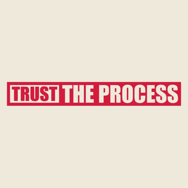 trust the process Quote