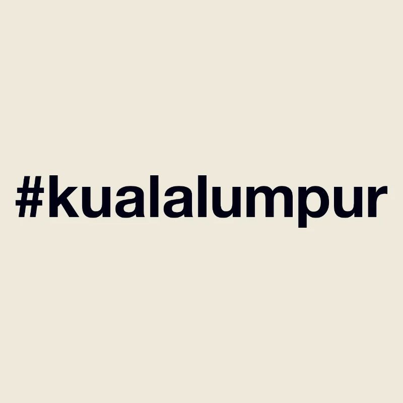 KUALA LUMPUR Hashtag Malaisie