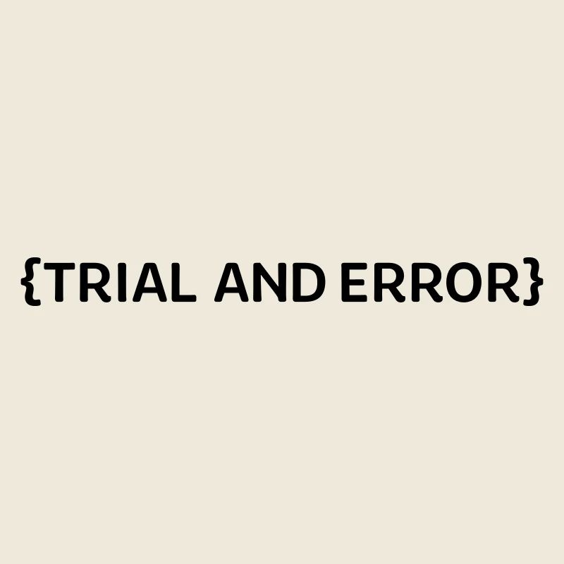 Trial an Error