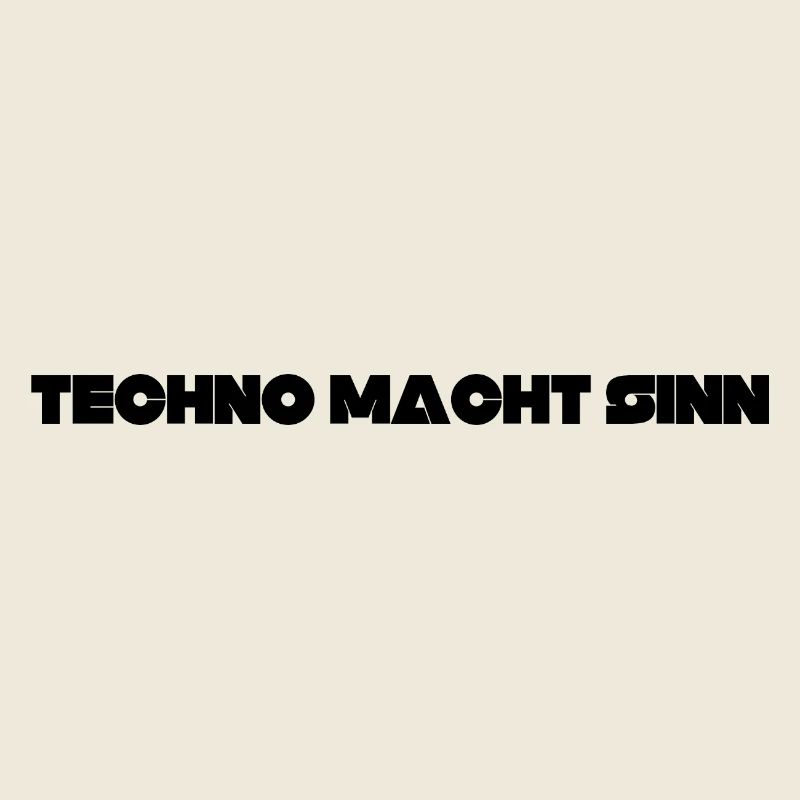 Techno macht Sinn