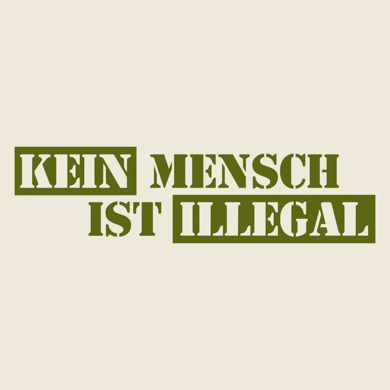 No One Is Illegal - Migration - Illegality