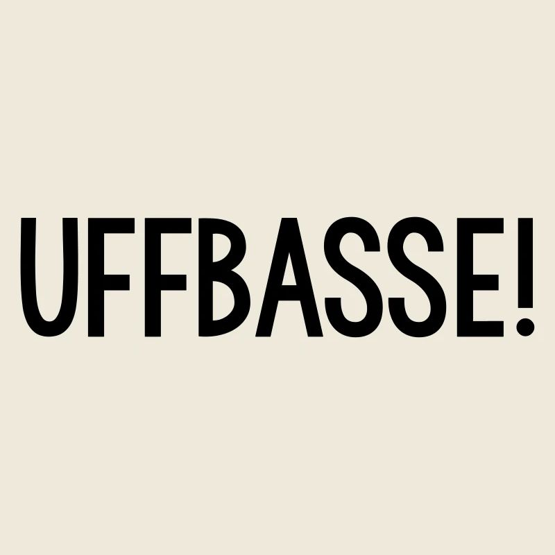 UFFBASSE Dialekt badisch