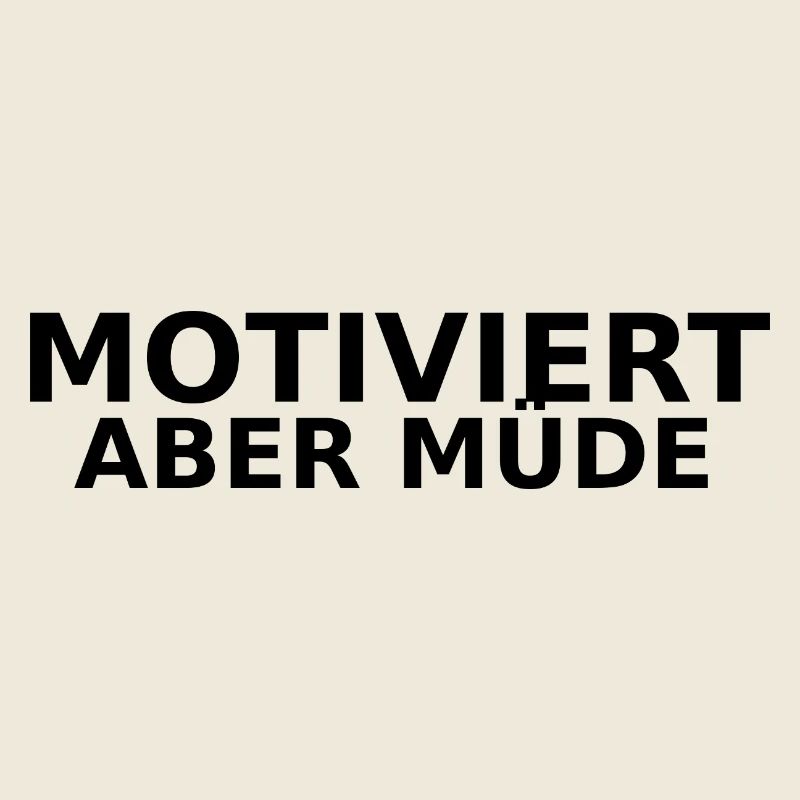 Motivé mais fatigué