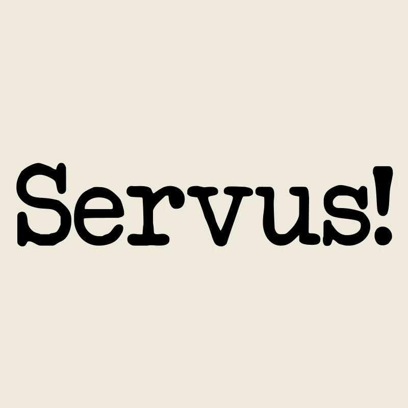 Servus!