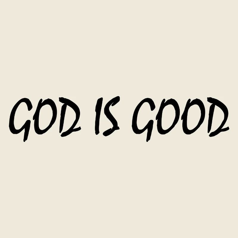 God is good