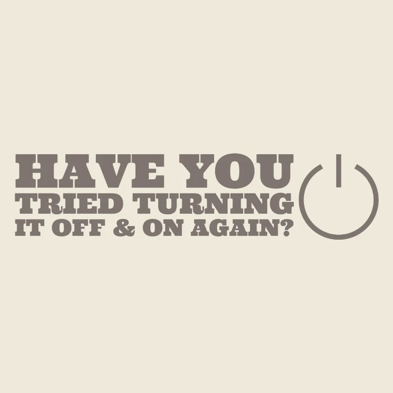 have you tried turning it off and on again