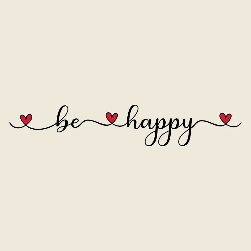 be happy