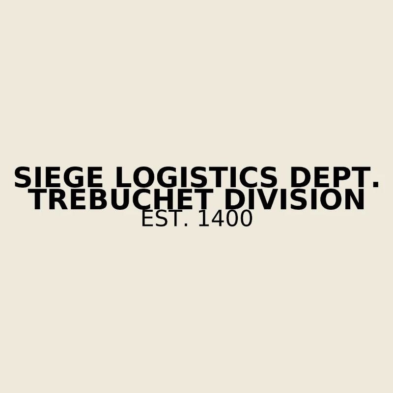 Siege Logistics Dept. – Trebuchet Division 