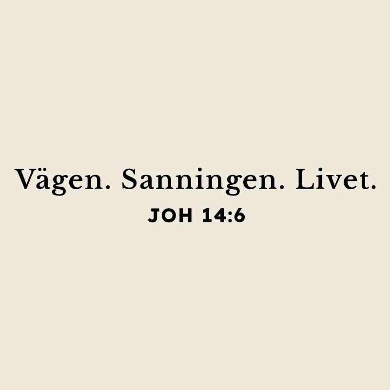 Le chemin. La vérité. La vie.