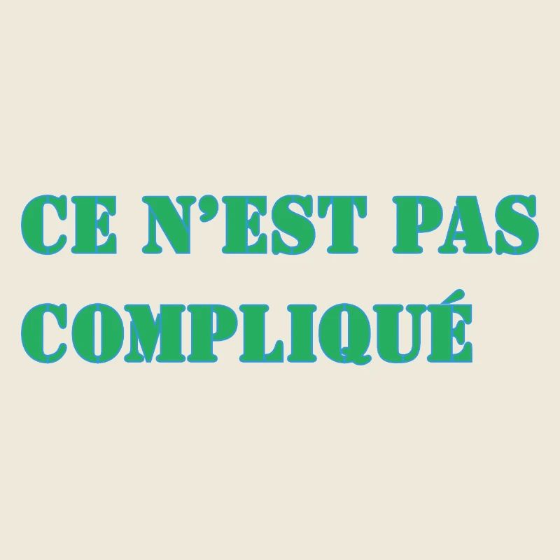 CE N’EST PAS COMPLIQUÉ
