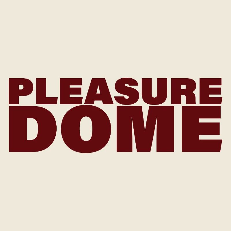 PLEASURE DOME
