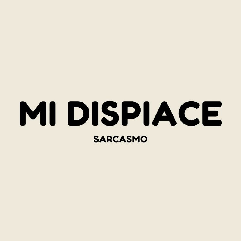 Mi dispiace sarkasmo