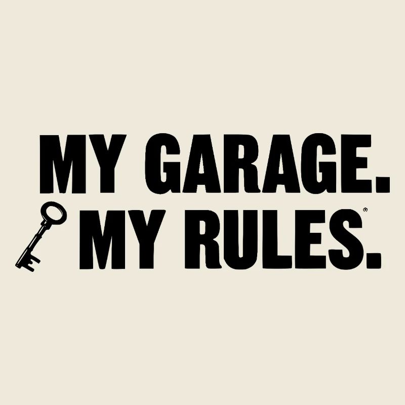 my garage my rules