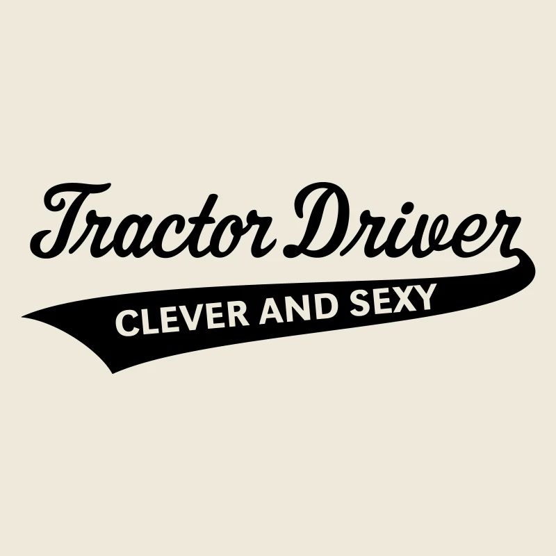 Tractor Driver – Clever And Sexy (Farmer / B)