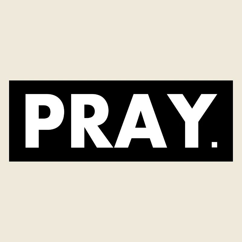 Pray