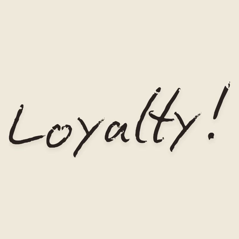 Loyalty
