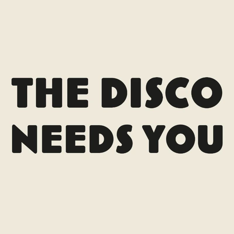 Disco, die dich DISCO-NEEDS-YOU ruft