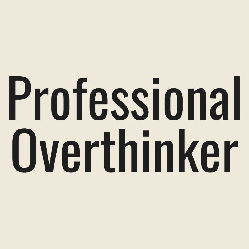 Overthinker tee | Funny Anxiety Gift
