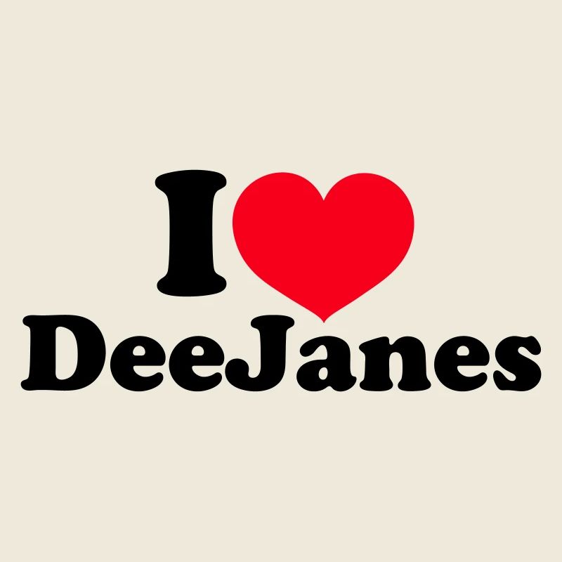 I Love DeeJanes