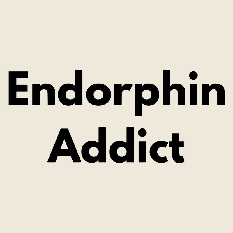 Endorphin addict